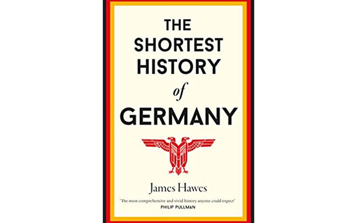 The Shortest History of Germany by James Hawes